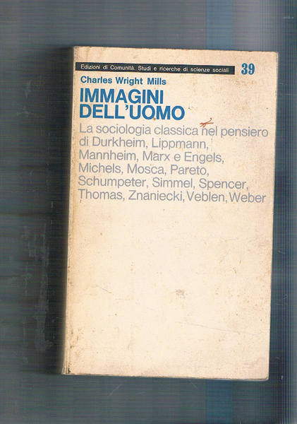Immagini dell'uomo. La tradizione classica della sociologia.