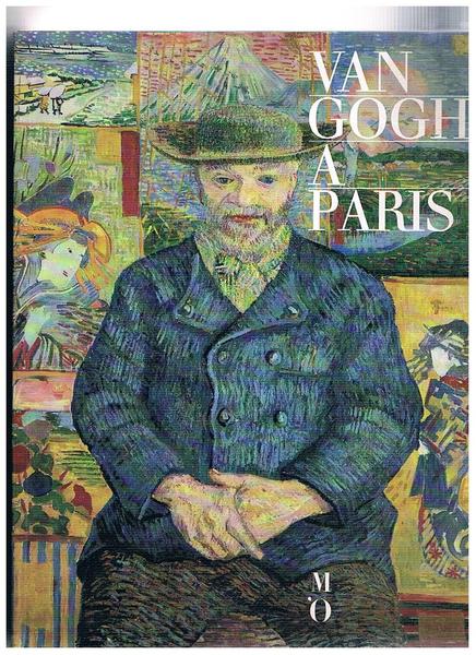 Van Gogh a Paris. Musée d'Orsay 2 février - 15 …