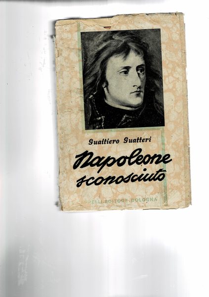 Napoleone sconosciuto. Terzo migliaio completamente rifatto.