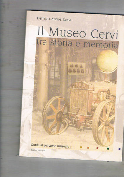 Il Museo Cervi tra storia e memoria. Guida al percorso …