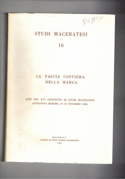 La fascia costiera della Marca. Atti del XVI convegno di …