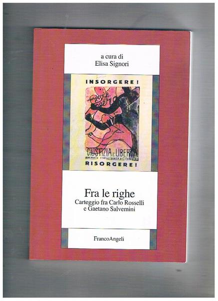 Fra le righe. Carteggio 1925-1937 fra Carlo Rosselli e Gaetano …