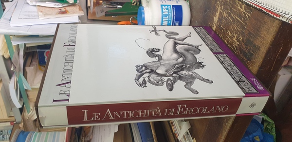 Le antichità di Ercolano. Ristampa del volume pubblicato per la …