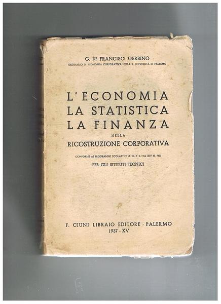 L'economia la statistica la finanza nella ricostruzione corporativa (per gli …