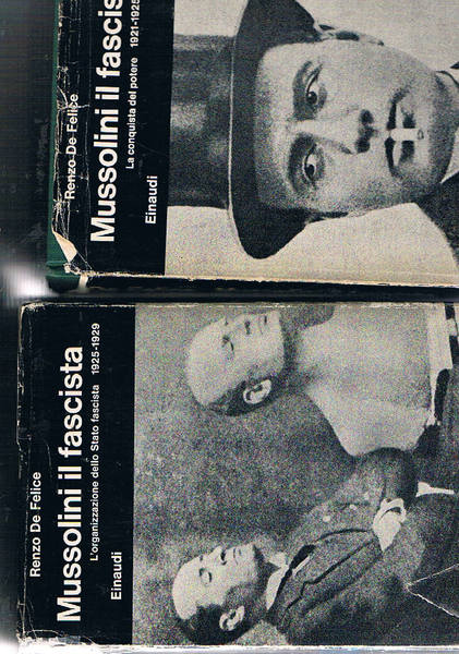 Mussolini il fascista volume I° la conquista del potere 1921-1925. …