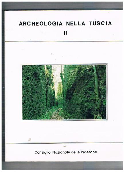 Archeologia nella Tuscia II°. Atti degli incontri di srudio organizzati …