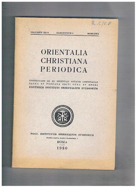 Orientalia Christiana Periodica. Vol. 46° fasc. I-II 1980. Some Early …