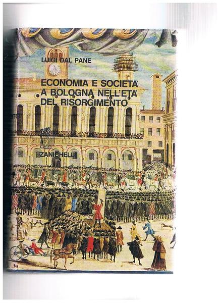 Economia e società a Bologna nell'età del risorgimento. Introduzione alla …