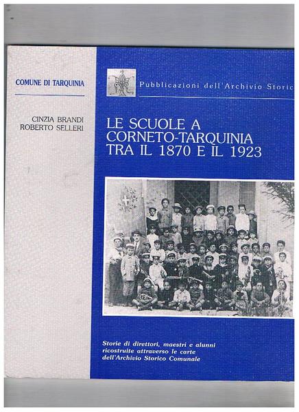 Le scuole a Corneto-Tarquinia tra il 1870 e il 1923. …