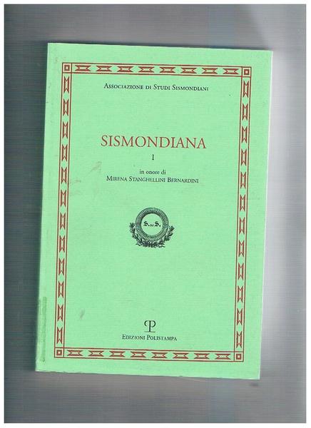 Sismondiana I° in onore di Mirena Stanghellini Bernardini. L'antica costituzione …
