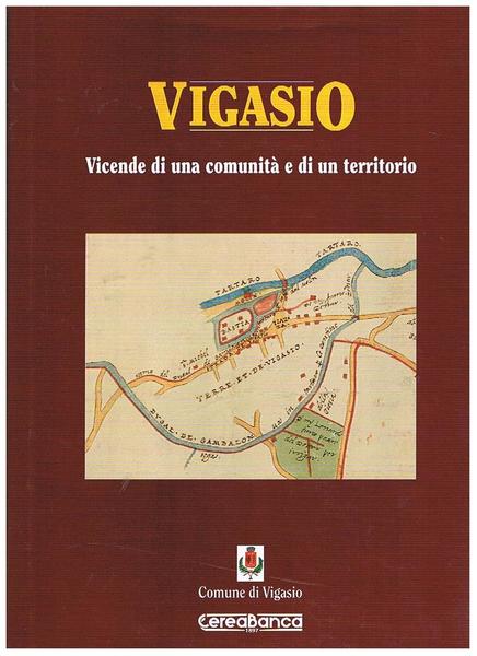Vigasio. Vicende di una comunità di un territorio.