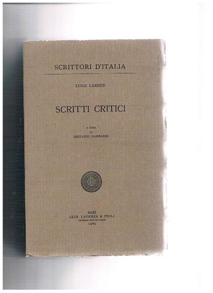 Scritti critici. A cura di Giovanni Gambarin. N° 242 della …