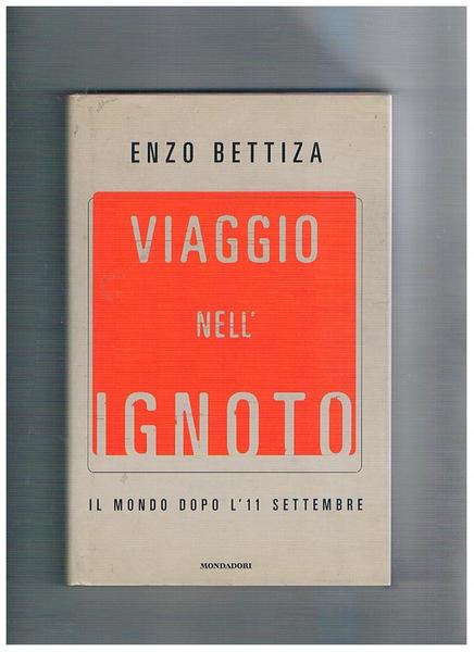 Viaggio nell'ignoto. Il mondo dopo l'11 settembre.