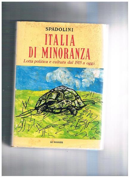 Italia di minoranza. Lotta politica e cultura dal 1915 a …
