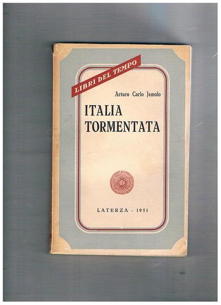 Italia tormentata (1946-1951). Saggi.