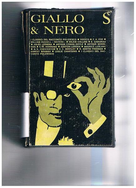 Giallo & Nero. Il racconto poliziesco da Vidocq a Simon …