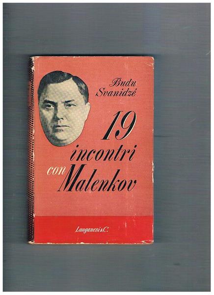 19 incontri con Malenkov.