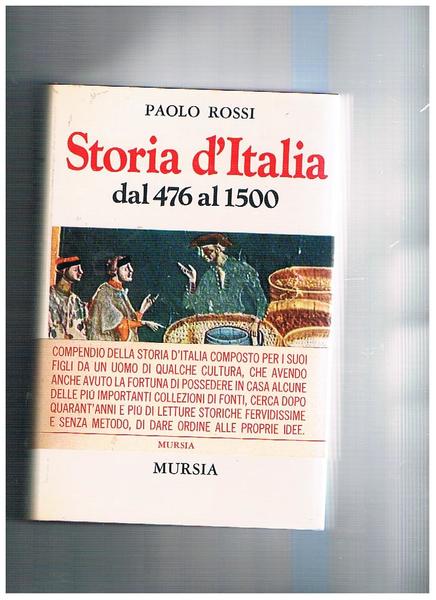 Storia d'Italia dal 476 a ai giorni nostri. Vol. O-IV.
