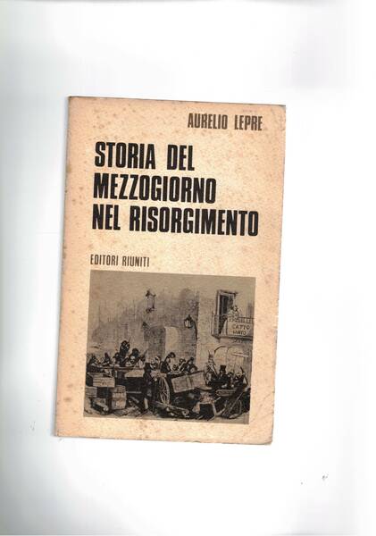 Storia del Mezzogiorno nel Risorgimento.