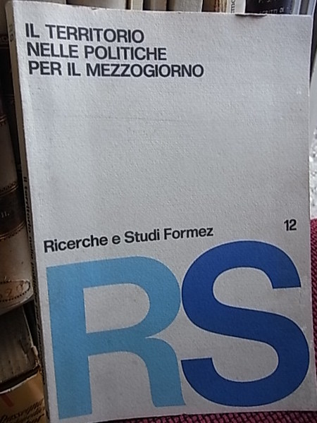 Il territorio nelle politiche per il mezzogiorno, linee di individuazione …