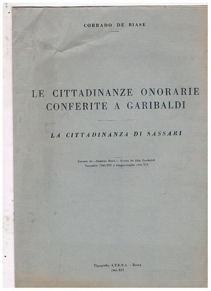 Le cittadinanze onorarie conferite a Garibaldi. La cittadinanza di Sassari. …