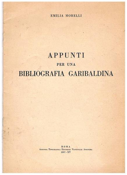 Appunti per una bibliografia garibaldina. Estratto.