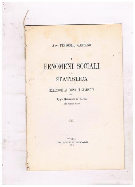 I fenomeni sociali e la statistica. Prolusione al corso di …