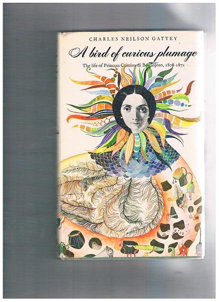 A bird of curious plumage. The life of Princess Cristina …
