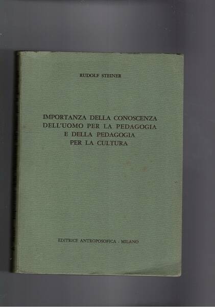 Importanza della conoscenza dell'uomo per la pedagogia e della pedagogia …