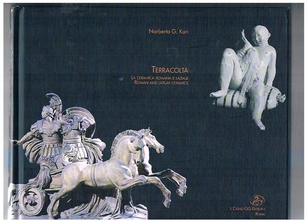 Terracotta. La ceramica romana e laziale. Roman and Latium ceramics. …