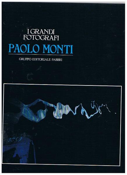 Paolo Monti. Numero monografico della Collana "I Grandi Fotografi" diretta …