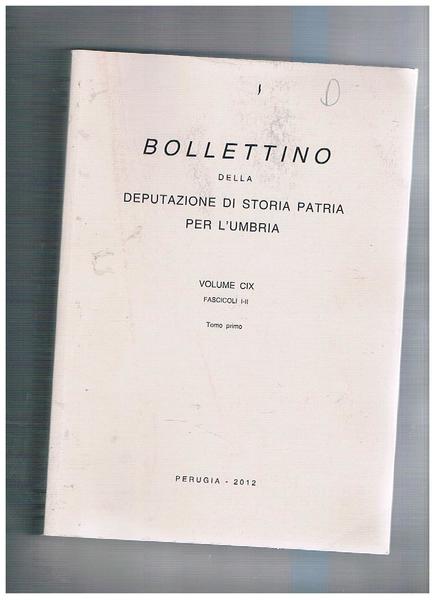 Bollettino della Deputazione di Storia Patria per l'Umbria, vol. CIX …