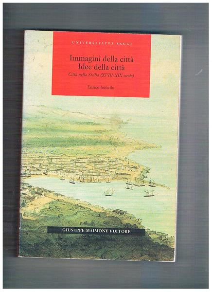 Immagini della città. Idee della città. Città nella Sicilia (XVIII-XIX …