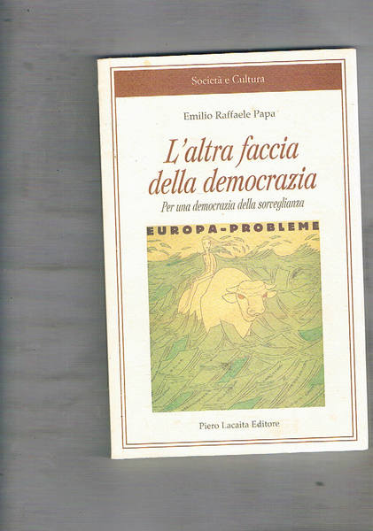 L'altra faccia della democrazia. Per una democrazia della sorveglianza.