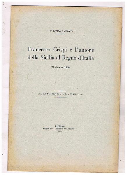 Francesco Crispi e l'unione della Sicilia al Regno d'Italia (21 …