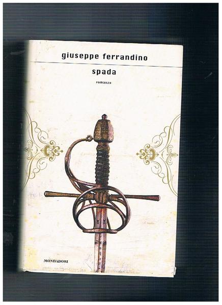 Spada. Romanzo.