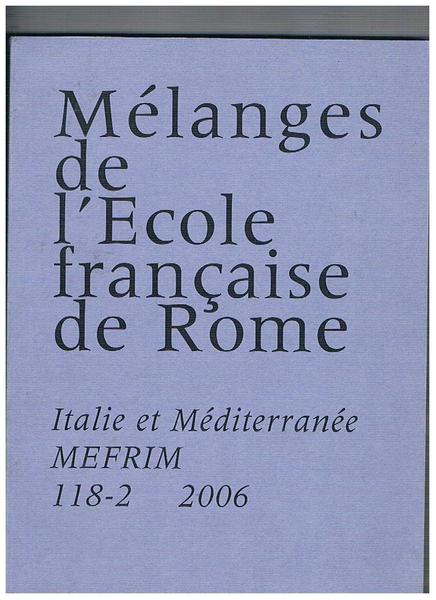 Mélanges de l'Ecole française de Rome. Italie et Méditerranee. Mefrim …