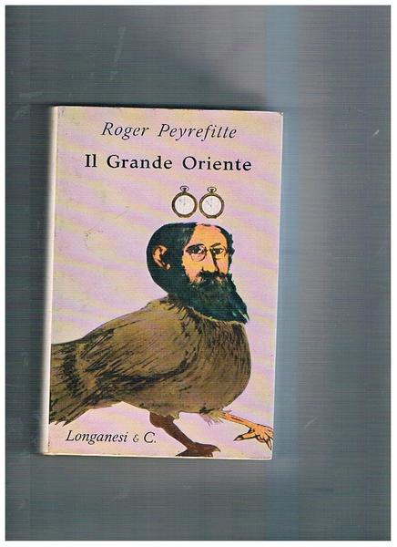 Il grande oriente. Romanzo. Seconda edizione.