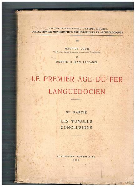 Le premier àge du fer languedocien. 3a partie les tumulus …