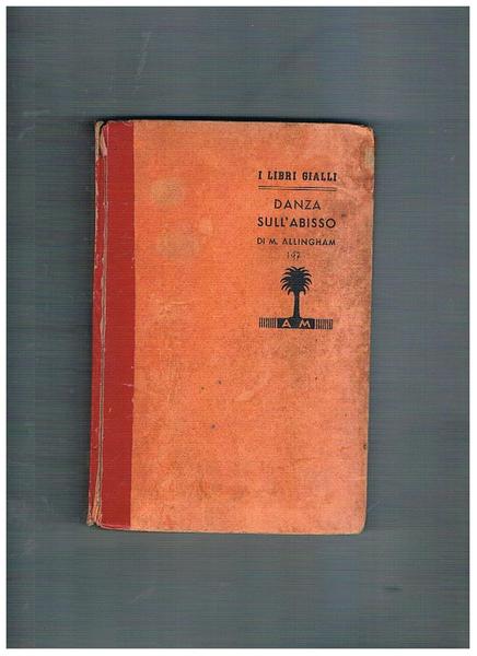 Danza sull'abisso. Romanzo. Coll. I libri gialli n° 197.