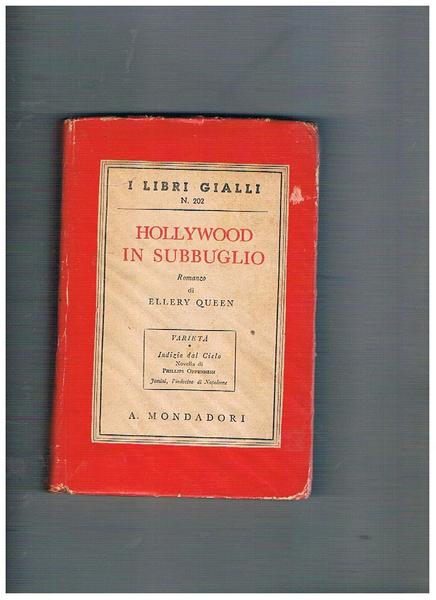 Hollywood in subbuglio. Romanzo, coll. I libri gialli n° 202.