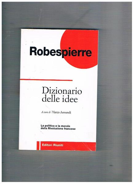 La politica e la morale della rivoluzione, a cura di …