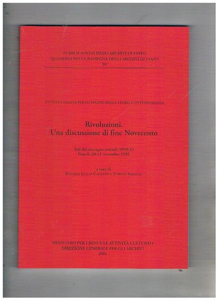 Rivoluzioni. Una discussione di fine Novecento. Atti del convegno annuale …