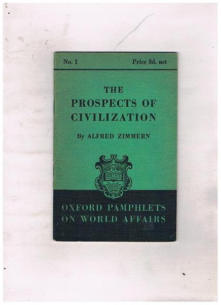 The Prospects of Civilization. Vol. n° 1 di Oxford Pamphlets …