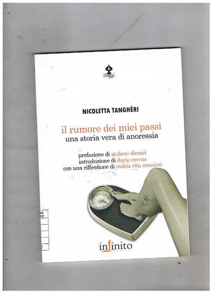 Il rumore dei miei passi. Una sotira vera di anoressia. …