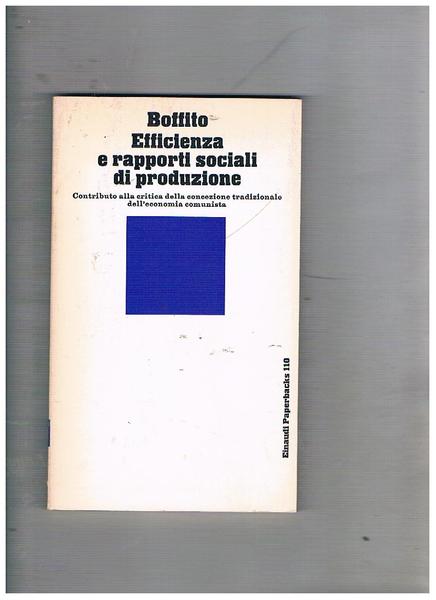 Efficienza e rapporti sociali di produzione. Contributo alla cririca della …