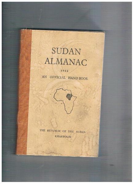 Sudan Almanac 1962. Compiled in the central office of information …