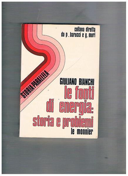 Le fonti di energia: storia e problemi.