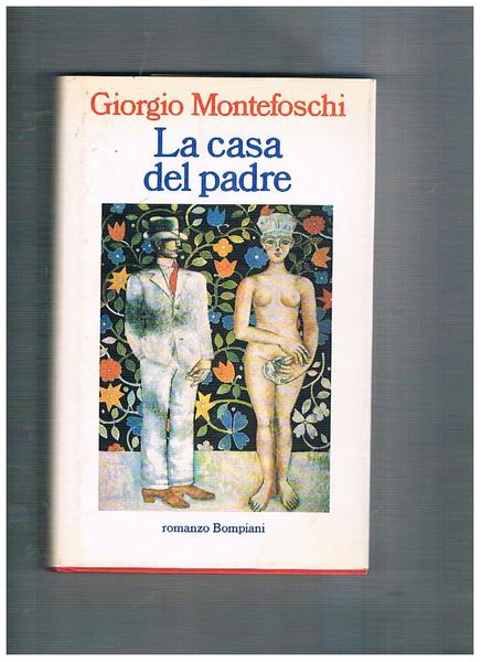 La casa del padre. Romanzo. Terza edizione