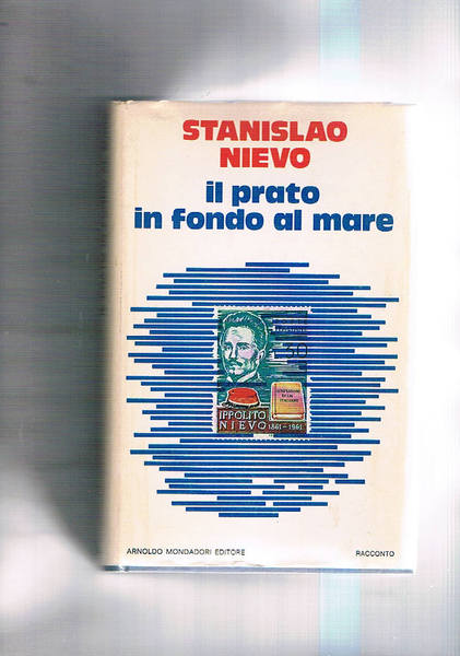 Il prato in fondo al mare. Racconto. Prima edizione.
